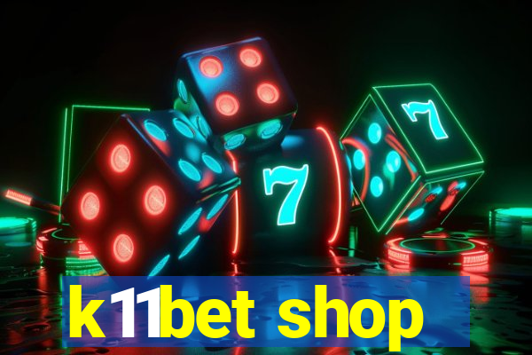 k11bet shop